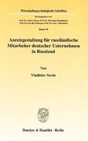 Anreizgestaltung Fur Russlandische Mitarbeiter Deutscher Unternehmen in Russland