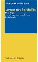 Lernen mit Portfolios: Neue Wege des selbstgesteuerten Arbeitens in der Schule
