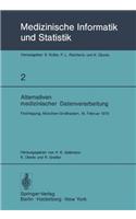Alternativen Medizinischer Datenverarbeitung