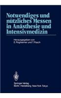 Notwendiges Und Nützliches Messen in Anästhesie Und Intensivmedizin