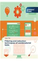 Filtering and reduction techniques of combinatorial tests