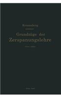 Grundzüge Der Zerspanungslehre. Theorie Und PRAXIS Der Zerspanung Für Bau Und Betrieb Von Werkzeugmaschinen: Band 1: Einschneidige Zerspanung