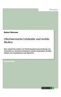 Oberösterreichs Lehrkräfte und mobile Medien