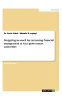 Budgeting as a tool for enhancing financial management in local government authorities