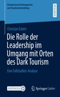Die Rolle Der Leadership Im Umgang Mit Orten Des Dark Tourism