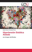 Hipertensión Sistólica Aislada