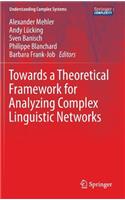 Towards a Theoretical Framework for Analyzing Complex Linguistic Networks