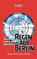 Regen auf Berlin: Angriff über den Wolken