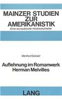 Auflehnung im Romanwerk Herman Melvilles