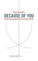 Because of You – Understanding Second–Person Storytelling: Understanding Second-Person Storytelling