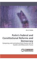 Putin's Federal and Constitutional Reforms and Democracy