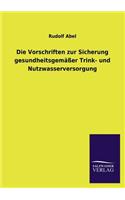 Die Vorschriften zur Sicherung gesundheitsgemäßer Trink- und Nutzwasserversorgung: (German)