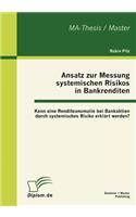 Ansatz zur Messung systemischen Risikos in Bankrenditen