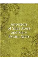 Ancestors of Silas Ayers and Mary Byram Ayers