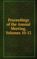 Proceedings of the Annual Meeting, Volumes 10-13