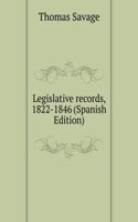 Legislative records, 1822-1846 (Spanish Edition)