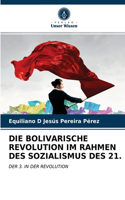 Bolivarische Revolution Im Rahmen Des Sozialismus Des 21.