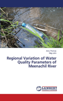 Regional Variation of Water Quality Parameters of Meenachil River