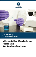 Mikrobieller Verderb von Fisch und Kontrollmaßnahmen