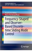 Frequency-Shaped and Observer-Based Discrete-Time Sliding Mode Control