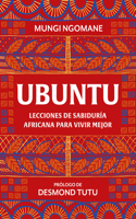 Ubuntu. Lecciones de sabiduría africana / Everyday Ubuntu: Living Better Together, the African Way