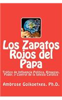 Los Zapatos Rojos del Papa