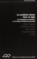 La condicio n obrera hace un siglo: Los trabajadores madrilen~os y la Comisio n de Reformas Sociales (Coleccio n de estudios) (Spanish Edition)