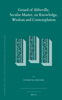 Gerard of Abbeville, Secular Master, on Knowledge, Wisdom and Contemplation