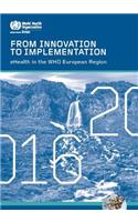 From Innovation to Implementation - Ehealth in the Who European Region (2016)