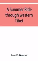 summer ride through western Tibet