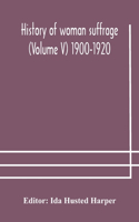 History of woman suffrage (Volume V) 1900-1920