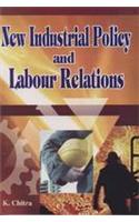 New Industrial Policy And Labour Relations