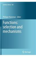 Functions: selection and mechanisms