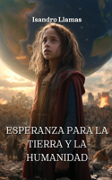 Esperanza Para La Tierra Y La Humanidad