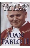 Vida y Obra del Beato Juan Pablo II