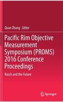 Pacific Rim Objective Measurement Symposium (Proms) 2016 Conference Proceedings