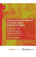 Socio-Economic Development in Xinjiang Uyghur Autonomous Region