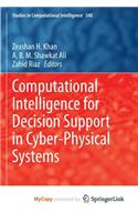 Computational Intelligence for Decision Support in Cyber-Physical Systems
