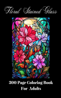 Floral Stained Glass Adult Coloring Book