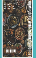 Composing With MaritheProphet: All Alkaline Foods Culinary Experience(Maritheprophet)