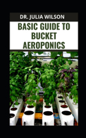Basic Guide to Bucket Aeroponics
