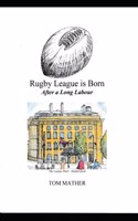 Rugby League is Born