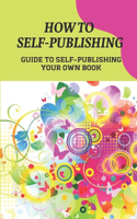 How To Self-Publishing