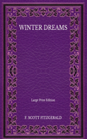 Winter Dreams - Large Print Edition