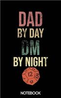 Dad by Day DM by Night Notebook (100 pages)