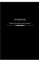 Notebook with bible verse on cover (Grace be with you all. Amen.)
