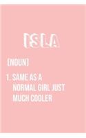 Isla Same as a normal girl just much cooler