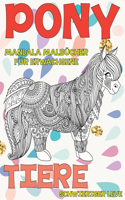 Mandala Malbücher für Erwachsene - Schwieriger Leve - Tiere - Pony