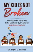 My Kid Is Not Broken