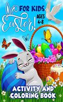 Easter Activity And Coloring Book For Kids Ages 4-8: Homeschooling Logical and Puzzle Brain Games Activities For Ages 4, 5, 6, 7, 8, 9, 10 Years Old as Birthday Gift, Holiday Gift